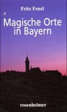 Magische Orte in Bayern