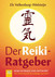 Der Reiki-Ratgeber