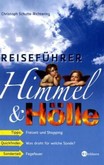 Reiseführer Himmel & Hölle Reiseführer Himmel & Hölle