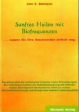 Sanftes Heilen mit Biofrequenzen Sanftes Heilen mit Biofrequenzen