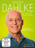 RUEDIGER DAHLKE – EIN LEBEN FÜR DIE GESUNDHEIT RUEDIGER DAHLKE – EIN LEBEN FÜR DIE GESUNDHEIT