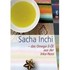 Sacha Inchi - Das Omega-3-Öl aus der Inka-Nuss Sacha Inchi - Das Omega-3-Öl aus der Inka-Nuss
