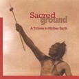 Sacred Ground Audio CD Sacred Ground Audio CD