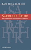 Säkulare Ethik Säkulare Ethik