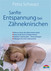 Sanfte Entspannung bei Zähneknirschen Sanfte Entspannung bei Zähneknirschen