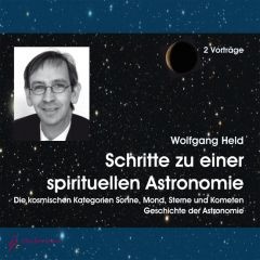 Schritte zu einer spirituellen Astronomie, 2 Audio-CDs Schritte zu einer spirituellen Astronomie, 2 Audio-CDs