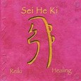 Sei He Ki - Reiki Healing Audio CD