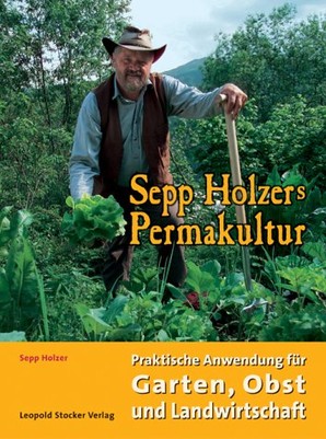 Sepp Holzers Permakultur