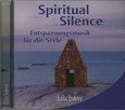 Spiritual Silence, 1 Audio-CD Spiritual Silence, 1 Audio-CD