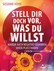 Stell dir doch vor, was du willst Stell dir doch vor, was du willst