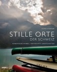 Stille Orte der Schweiz Stille Orte der Schweiz
