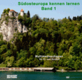 Südosteuropa kennen lernen, Bd. 1 - 1 DVD-Video Südosteuropa kennen lernen, Bd. 1 - 1 DVD-Video