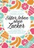 Süßer leben ohne Zucker Süßer leben ohne Zucker