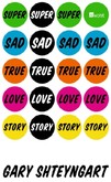 Super Sad True Love Story Super Sad True Love Story
