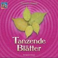 Tänzers Traum, Tanzende Blätter, 1 Audio-CD