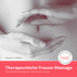 Therapeutische Frauen-Massage Therapeutische Frauen-Massage