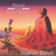 Touch the Sweet Earth Audio CD