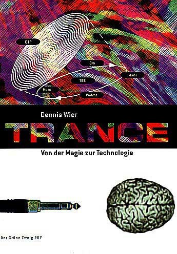 Trance - Von der Magie zur Technologie Trance - Von der Magie zur Technologie