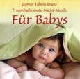 Traumhafte Gute-Nacht-Musik für Babys, 1 Audio-CD Traumhafte Gute-Nacht-Musik für Babys, 1 Audio-CD