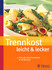 Trennkost leicht & lecker Trennkost leicht & lecker