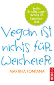 Vegan ist nichts für Weicheier Vegan ist nichts für Weicheier
