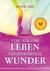 Vergangene Leben, gegenwärtige Wunder Vergangene Leben, gegenwärtige Wunder