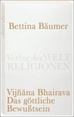 Vijnana Bhairava, Das göttliche Bewußtsein Vijnana Bhairava, Das göttliche Bewußtsein