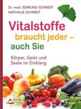 Vitalstoffe braucht jeder - auch Sie Vitalstoffe braucht jeder - auch Sie