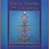 Vocal Toning the Chakras (2 Audio CDs) Vocal Toning the Chakras (2 Audio CDs)