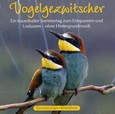 Vogelgezwitscher, Audio-CD Vogelgezwitscher, Audio-CD
