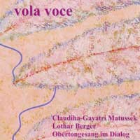 Vola Voce - Obertongesang im Dialog Audio CD Vola Voce - Obertongesang im Dialog Audio CD