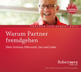 Warum Partner fremdgehen!? Warum Partner fremdgehen!?