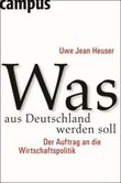 Was aus Deutschland werden soll Was aus Deutschland werden soll