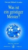 Was ist ein geistiger Meister? Was ist ein geistiger Meister?