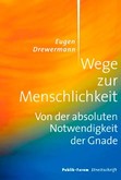 Wege zur Menschlichkeit Wege zur Menschlichkeit