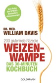 Weizenwampe - Das 30-Minuten-Kochbuch Weizenwampe - Das 30-Minuten-Kochbuch