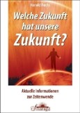 Welche Zukunft hat unsere Zukunft? E-Book Welche Zukunft hat unsere Zukunft? E-Book