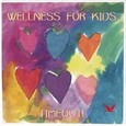Wellness For Kids Audio CD