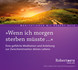 Wenn ich morgen sterben müsste... Wenn ich morgen sterben müsste...