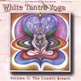 White Tantra Yoga Vol. 2 - Cosmic Breath Audio CD