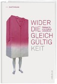 Wider die Gleichgültigkeit Wider die Gleichgültigkeit