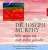 Wie man an sich selbst glaubt, 1 Audio-CD Wie man an sich selbst glaubt, 1 Audio-CD