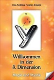 Willkommen in der 5. Dimension Willkommen in der 5. Dimension