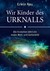 Wir Kinder des Urknalls Wir Kinder des Urknalls
