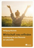 Wirtschaft neu erfinden Wirtschaft neu erfinden