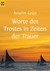 Worte des Trostes in Zeiten der Trauer Worte des Trostes in Zeiten der Trauer