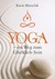 Yoga / Ein Weg zum Glücklich-Sein Yoga / Ein Weg zum Glücklich-Sein