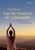 Yoga für Frauen in der Lebensmitte Yoga für Frauen in der Lebensmitte