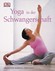 Yoga in der Schwangerschaft Yoga in der Schwangerschaft