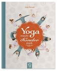 Yoga macht Kinder stark Yoga macht Kinder stark